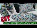 Lagu Tutorial cara membuat sarung guling #howtomake #sarungguling