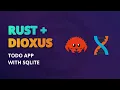 Develop A Simple Todo App With Rust And Dioxus Using SQLite