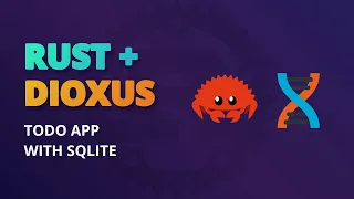 Develop A Simple Todo App With Rust And Dioxus Using SQLite