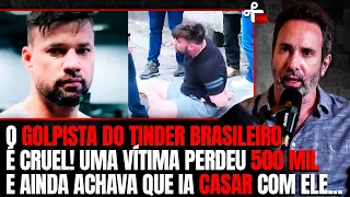 GOLPISTA DO TINDER BRASILEIRO - A TÁTICA USADA PARA ENGANAR AS MULHERES E ROUBAR 500 MIL DELAS
