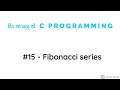 C Programming 15 - Fibonacci series
