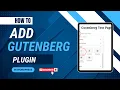 How To Add Gutenberg Plugin In WordPress Step-by-Step Tutorial
