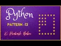 PYTHON PATTERN PROGRAM 13