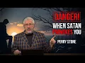 Danger When Satan Provokes You Perry Stone