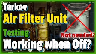 Tarkov Air Filter Unit Testing Working When Off