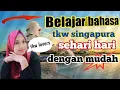 Lagu belajar bahasa tkw singapura sehari hari