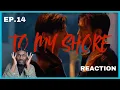 Lagu TO MY SHORE | EP 14 REACTION | CHINESE BL DRAMA