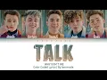 Download Lagu Why Don't We - Talk [Color Coded Lyrics]
