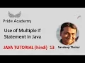 Java Tutorial Hindi 13 Multiple if Statement in java Pride Academy