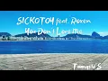 SICKOTOY feat Roxen - You Don't Love Me