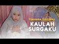 Lagu KAULAH SURGAKU || TSAMARA YULLINAS || OFFICIAL MUSIK VIDEO