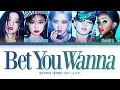 Download Lagu BLACKPINK Bet You Wanna (Feat. Cardi B) Lyrics (블랙핑크 Bet You Wanna 가사) [Color Coded Lyrics/Eng]