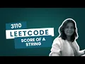 LeetCode 3110 Score of a String Solution Easy Problem Explained