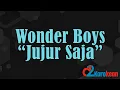 Wonder Boys - Jujur Saja ( Karaoke/No vocal )