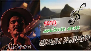 Hicham Imarhan Song Amidinin Anas هيشام إمرهان أغنية اميدينين اناس 