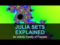 Julia Sets Explained - The Beautiful Sister of the Mandelbrot Set