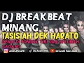 Download Lagu DJ BREAKBEAT MINANG FUAZANA TASISIAH DEK HARATO|| VIRAL TIKTOK BY DJ ANDRI PUTRA RMX