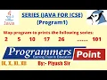 Series Programs in Java Program 1 JAVA FOR ICSE By Piyush Sir