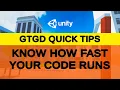 Know How Fast Your Code Runs - Unity Quick Tip
