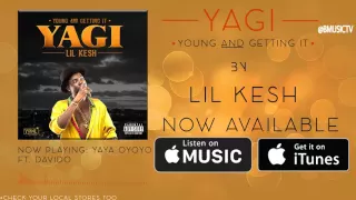lil kesh yaya oyoyo ft davido official audio 2016 