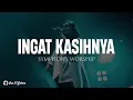 Download Lagu Symphony Worship - Ingat KasihNya (Lirik Lagu Rohani)