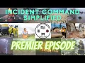 Incident Command Simplified - Premier Episode