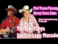 Download Lagu KUMPULAN LAGU COUNTRY MANADO TANTOWI YAHYA  - LAGU MANADO SPECIAL