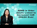 AD in Older Adults Linked to Increased Car Crash Risk study shows