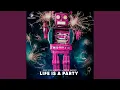 Lagu Life Is a Party (Extended Mix)