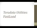 Teradata Utilities FastLoad
