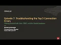 Episode 7 Troubleshooting the top 5 connection errors