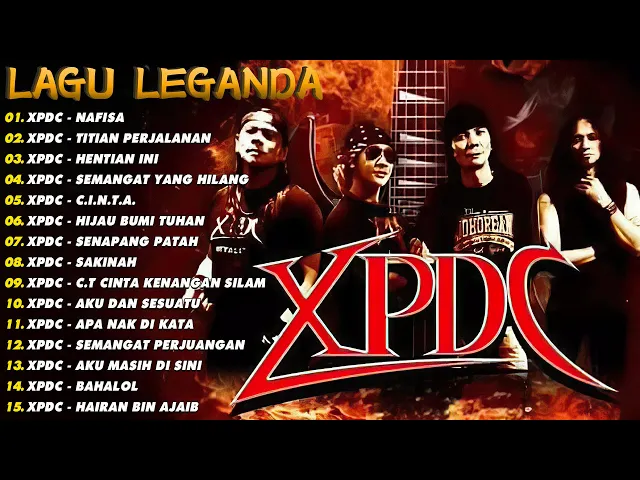 Download MP3 XPDC Full Album || Lagu XPDC Leganda | Nafisa, Titian Perjalanan | Lagu Rock Kapak Terpilih 90an