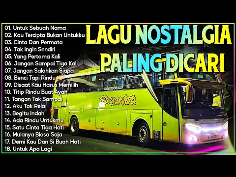 Download MP3 LAGU NOSTALGIA PALING DICARI - LAGU KENANGAN TEMAN PERJALANAN -