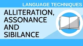 Alliteration Assonance and Sibilance - Language Techniques