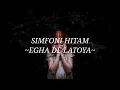 Download Lagu SIMFONI HITAM -Egha de Latoya cover (lirik)