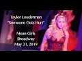 "Someone Gets Hurt" - Taylor Louderman (Broadway)