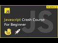 Javascript Crash Course for Absolute Beginners in 2 hours