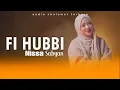 Download Lagu Nissa Sabyan - Fi Hubbi |Sholawat Nissa Sabyan Terbaru |Fi Hubbi(Sholawat Paling Populer)
