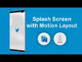 Android studio Splash screen with animations using Motion Layout