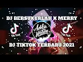 Download Lagu Dj Tiktok Terbaru 2021 !! Dj Bersukurlah X Merry Slow Tiktok🎶Viral Tiktok 2021