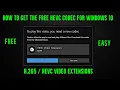 How To Get the Free HEVC Codec for Windows 10 H 265 HEVC Extensions