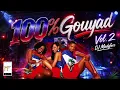 100% Gouyad Vol2 by Dj Madyface
