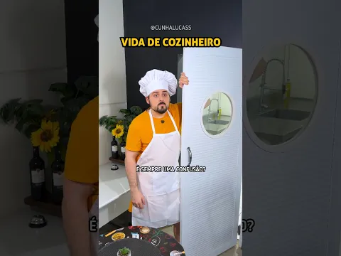 VIDA de COZINHEIRO é assim? | @CUNHALUCASS