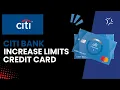 How to Increase Your Credit Limit on Your Citi Credit Card - Quick Easy
