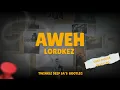 Lordkez -Aweh (Twinkle Deep SA's Bootleg)