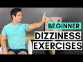 Exercises For Dizziness Motion Sensitivity and Vertigo Beginner