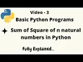Sum of square of first n natural numbers in Python Basic Python Programs - 3