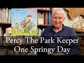 One Springy Day - A Percy The Park Keeper story read by Nick Butterworth
