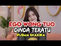 Download Lagu EGO WONG TUO DINDA TERATU BY PUSMA SHAKIRA #dindateratu #egowongtuo #musikviral 
