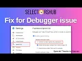 Fix for SelectorsHub Debugger Issue from Chrome 131 Onwards